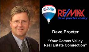 Dave Procter - Remax Real Estate, Your "Comox Valley" real estate connection